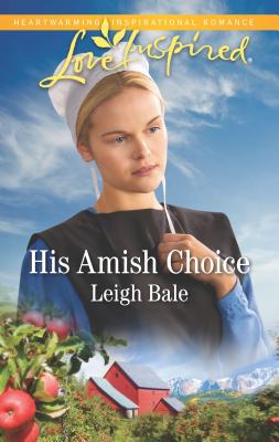 His Amish Choice (Colorado Amish Courtships)