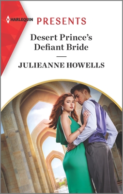 Image for Desert Prince's Defiant Bride: An Uplifting International Romance (Harlequin Presents, 3984)