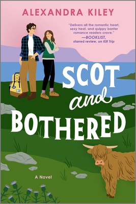Scot and Bothered: A Spicy and Emotional Romance Novel of Love and Healing on the Rugged Skye Trail in Scotland