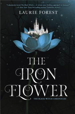 The Iron Flower (The Black Witch Chronicles, 2)