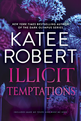 Illicit Temptations: The Make Me Series: Volume 1 (First Time Trade) (Make Me)