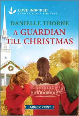 Guardian Till Christmas: An Uplifting Inspirational Romance (Original)