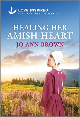Healing Her Amish Heart: An Uplifting Inspirational Romance (Original)