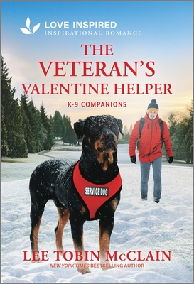 The Veteran's Valentine Helper: An Uplifting Inspirational Romance (K-9 Companions, 29)