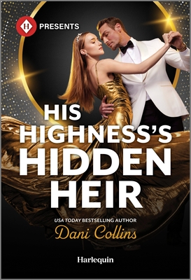 His Highness's Hidden Heir (Harlequin Presents)