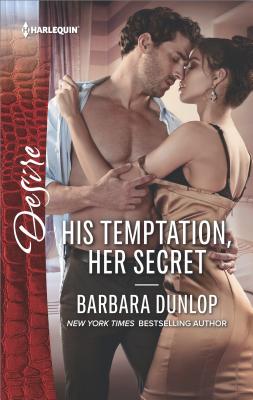 His Temptation, Her Secret (Whiskey Bay Brides, 3)