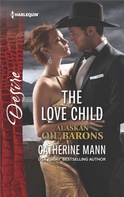 The Love Child (Alaskan Oil Barons, 3)