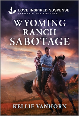 Wyoming Ranch Sabotage (Love Inspired Suspense)