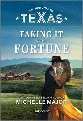 Faking It with a Fortune (The Fortunes of Texas: Secrets of Fortune's Gold Ranch, 1)