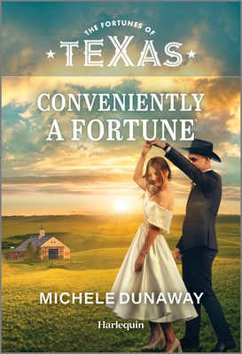 Conveniently a Fortune (The Fortunes of Texas: Secrets of Fortune's Gold Ranch, 4)