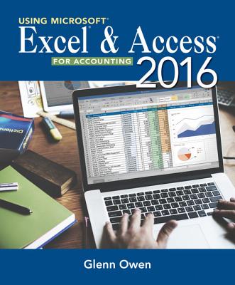 Using Microsoft Excel and Access 2016 for Accounting