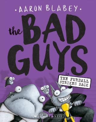 The Bad Guys in The Furball Strikes Back (The Bad Guys #3) (3)