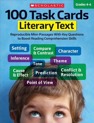 100 Task Cards: Literary Text: Reproducible Mini-Passages With Key Questions to Boost Reading Comprehension Skills Image for 100 Task Cards: Literary Text: Reproducible Mini-Passages With Key Questions to Boost Reading Comprehension Skills