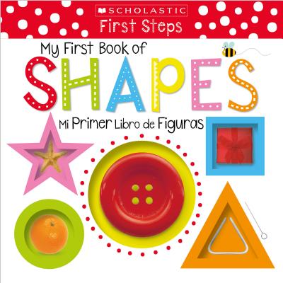 My First Book of Shapes / Mi primer libro de figuras: Scholastic Early Learners (Bilingual) (Spanish and English Edition)