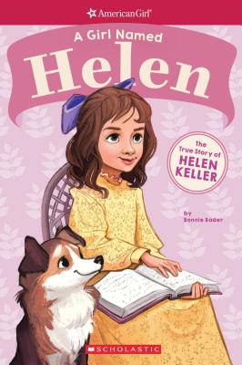 Image for A Girl Named Helen: The True Story of Helen Keller (American Girl: A Girl Named)