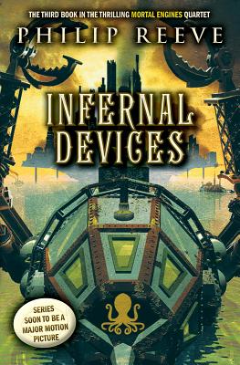 Infernal Devices (Mortal Engines, Book 3)