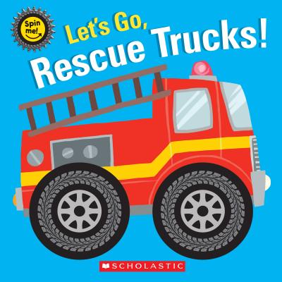 Image for Let's Go, Rescue Trucks! (Spin Me!)