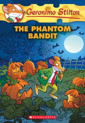 The Phantom Bandit (Geronimo Stilton #70) (70)