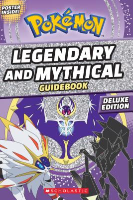 Legendary and Mythical Guidebook: Deluxe Edition (Pokmon)