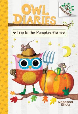 Trip to the Pumpkin Farm: A Branches Book (Owl Diaries #11) (11)
