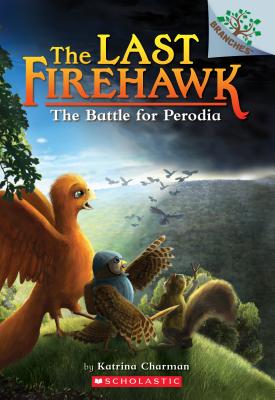 Battle for Perodia: A Branches Book (the Last Firehawk #6)