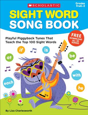 Image for Sight Word Song Book: Playful Piggyback Tunes That Teach the Top 100 Sight Words Sight Word Song Book: Playful Piggyback Tunes That Teach the Top 100 Sight Words