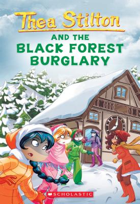 Image for Black Forest Burglary (Thea Stilton #30) Black Forest Burglary (Thea Stilton #30)