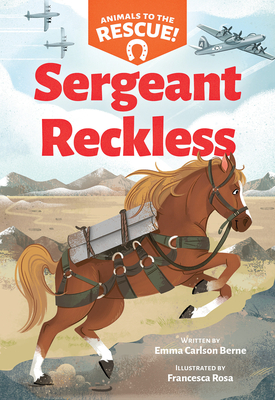 Image for Sergeant Reckless (Animals to the Rescue #2) Sergeant Reckless (Animals to the Rescue #2)