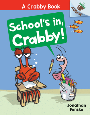 Image for SCHOOL'S IN, CRABBY!: AN ACORN BOOK (CRABBY, NO 5)
