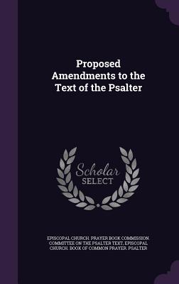 Image for Proposed Amendments to the Text of the Psalter Proposed Amendments to the Text of the Psalter