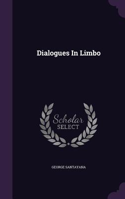 Dialogues In Limbo