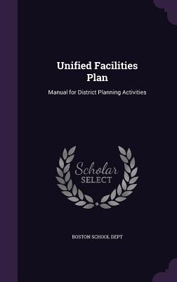 Unified Facilities Plan: Manual for District Planning Activities