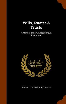 Image for Wills, Estates & Trusts: A Manual of Law, Accounting, & Procedure