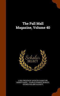 Image for The Pall Mall Magazine, Volume 40