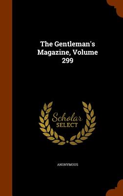 Image for The Gentleman's Magazine, Volume 299