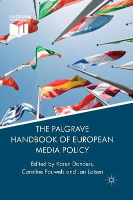Image for The Palgrave Handbook of European Media Policy (Palgrave Handbooks)