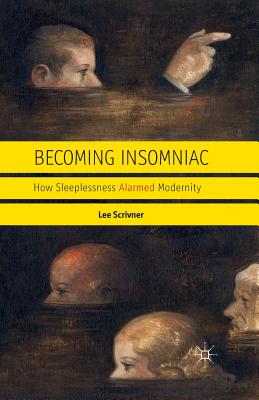 Image for Becoming Insomniac: How Sleeplessness Alarmed Modernity