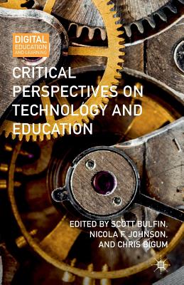 Critical Perspectives on Technology and Education (Digital Education and Learning)