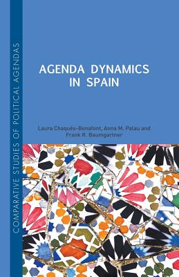 Agenda Dynamics in Spain (Comparative Studies of Political Agendas) Image for Agenda Dynamics in Spain (Comparative Studies of Political Agendas)