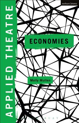 Applied Theatre: Economies [Hardcover] Mullen, Molly; Balfour, Michael and Preston, Sheila