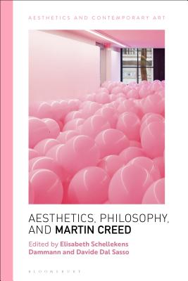Image for Aesthetics, Philosophy and Martin Creed (Aesthetics and Contemporary Art)