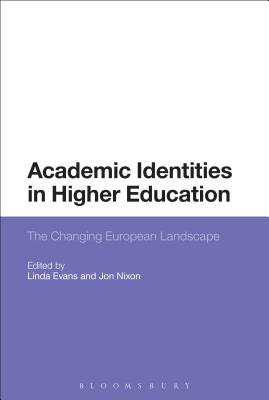 Academic Identities in Higher Education: The Changing European Landscape [Paperback] Evans, Linda and Nixon, Jon