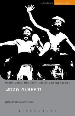 Woza Albert! (Student Editions) [Paperback] Mtwa, Percy; Ngema, Mbongeni; Simon, Barney; Hauptfleisch, Temple; Megson, Chris and Stevens, Jenny