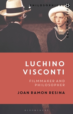 Image for Luchino Visconti: Filmmaker and Philosopher (Philosophical Filmmakers)