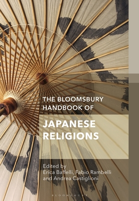 Image for The Bloomsbury Handbook of Japanese Religions (Bloomsbury Handbooks)