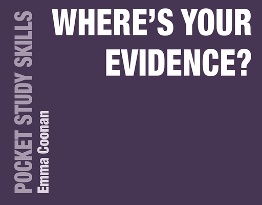 Where's Your Evidence (Pocket Study Skills, 18)