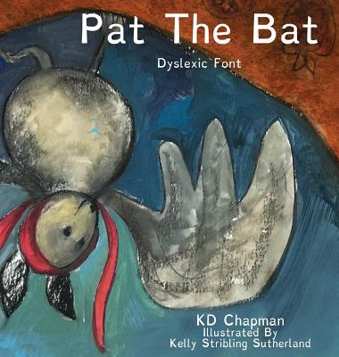 Image for Pat the Bat Dyslexic Font (Pat the Bat Early Reader Dyslexic Font)