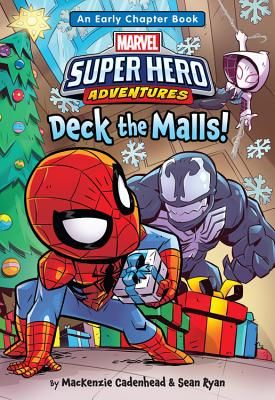 Marvel Super Hero Adventures Deck the Malls!: An Early Chapter Book (Super Hero Adventures Chapter Books, 1)