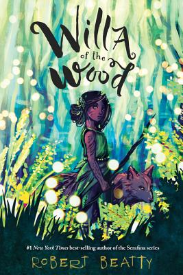 Willa of the Wood: Willa of the Wood, Book 1 (Willa of the Wood, 1)