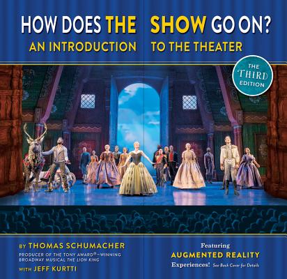 How Does the Show Go on the Frozen Edition; How Does the Show Go on the Frozen Edition An Introduction to the Theater